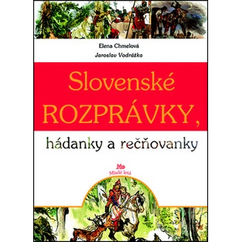 Slovenské rozprávky, hádanky a rečňovanky - 7. vyd. Elena Chmelová