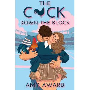 The C*ck Down the Block (ISBN: 9781950228751)