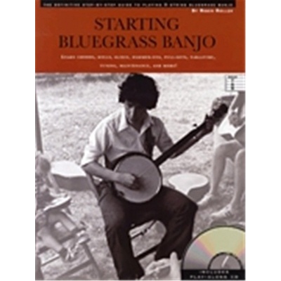 Starting Bluegrass Banjo Definitivní průvodce hrou na 5-strunné bluegrassové banjo krok za krokem – Zbozi.Blesk.cz