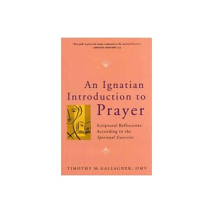 Ignatian Introduction to Prayer | Gallagher, Timothy M. , OMV (ISBN: 9780824524876)