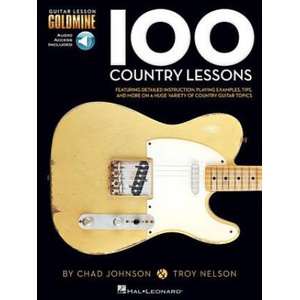 100 Country Lessons: Guitar Lesson Goldmine Series | Chad Johnson, Troy Nelson (ISBN: 9781423498810)