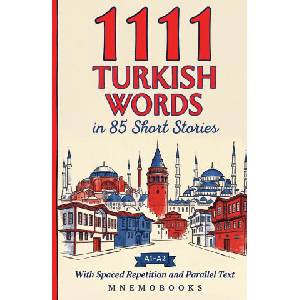 1111 Turkish Words in 85 Short Stories | MnemoBooks (ISBN: 9789916438114)