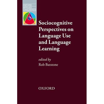 Oxford Applied Linguistics Sociocognitive Perspectives on Language Use... Batstone R.