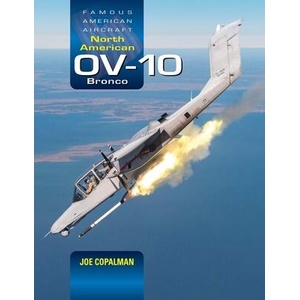 North American Ov-10 Bronco | Joe Copalman (ISBN: 9781800353329)