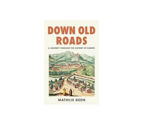 Down Old Roads - Mathijs Deen
