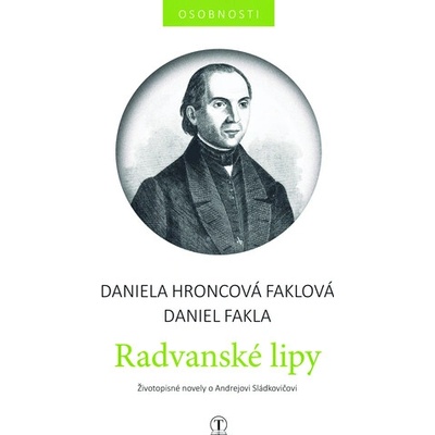 Radvanské lipy - Daniela Hroncová-Faklová, Daniel Fakla