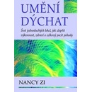 Umění dýchat - Nancy Zi