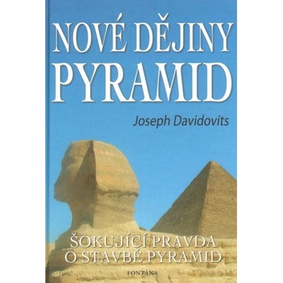 Nové dějiny pyramid - Joseph Davidovits