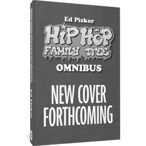 The Hip Hop Family Tree Omnibus (ISBN: 9781683968894)