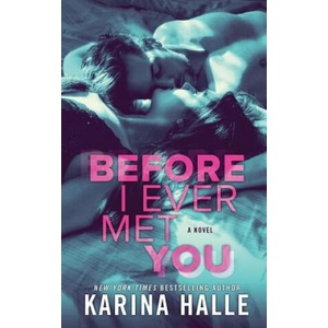 Before I Ever Met You | Karina Halle (2017)