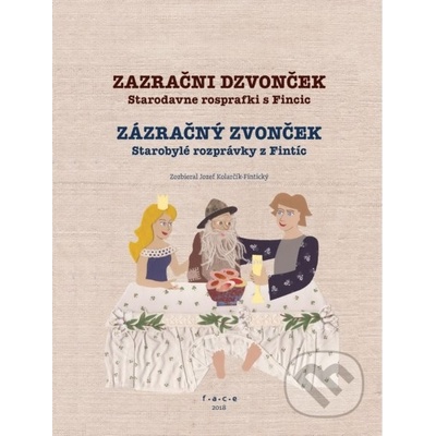 Zazračni dzvonček - Zázračný zvonček - Jozef Kolarčík-Fintický, Alena Daňková ilustrátor