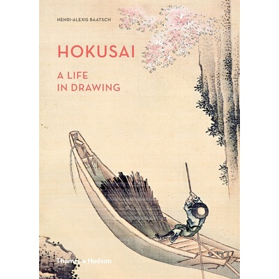 Hokusai: A Life in Drawing - Henri-Alexis Baatsch
