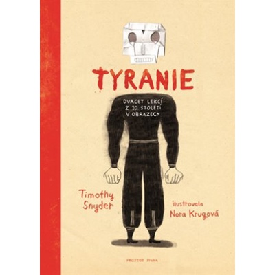 Tyranie: Dvacet lekcí z 20. století v obrazech ilustrované vydání