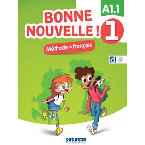 Bonne nouvelle ! 1 - Niv. A1.1 - Livre + didierfle. app | Alice Sionneau (2025)