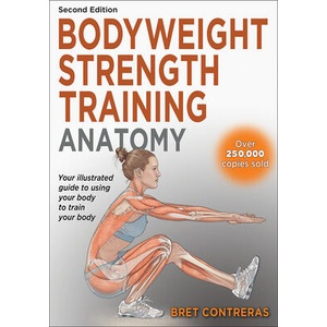 Bodyweight Strength Training Anatomy | Bret Contreras (ISBN: 9781718246577)