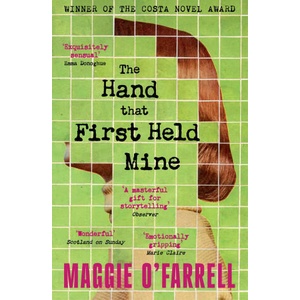 The Hand That First Held Mine | Maggie O'Farrell (ISBN: 9781035430093)
