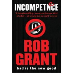 Incompetence | Rob Grant (ISBN: 9780575074491)