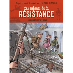 Les enfants de la résistance - Premières répressions | Cécile Jugla (ISBN: 9782700274240)