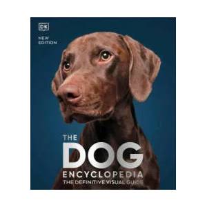 The Dog Encyclopedia: The Definitive Visual Guide | DK (ISBN: 9780744073706)