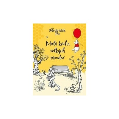 Medvídek Pú - Malá kniha velkých mouder