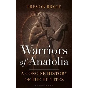Warriors of Anatolia | Bryce, Trevor (ISBN: 9781350348851)