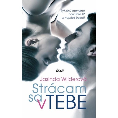 Strácam sa v tebe - Jasinda Wilderová