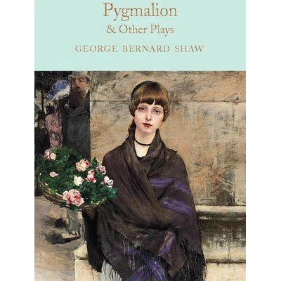 Pygmalion & Other Plays | Shaw, George Bernard