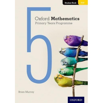 Oxford Mathematics Primary Years Programme Student Book 5 (Murray Brian)