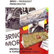 Brno – moravský Manchester - Andrea Březinová