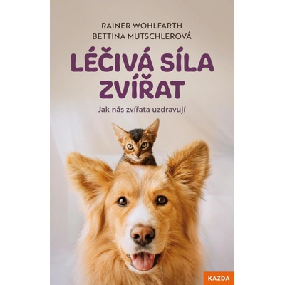 Léčivá síla zvířat - Jak nás zvířata uzdravují