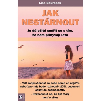 Jak nestárnout - Lise Bourbeau