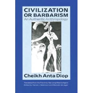 Civilization or Barbarism | Cheikh Anta Diop (ISBN: 9781556520488)