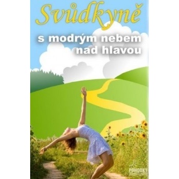 Svůdkyně s modrým nebem nad hlavou - Petra Nachtmanová