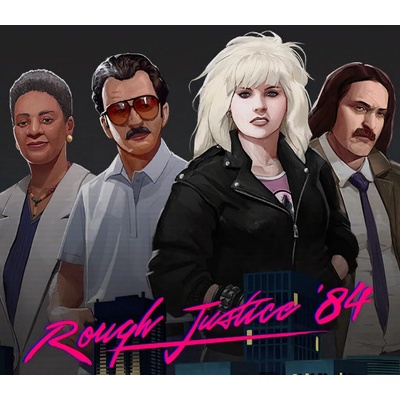 Rough Justice: '84
