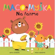 Maco a myška: Na farme - Nicola Edwards, Mária Nerádová ilustrátor