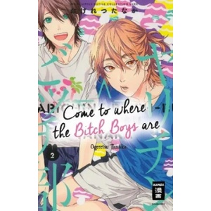 Come to where the Bitch Boys are 02 | Ogeretsu Tanaka, Monika Hammond (ISBN: 9783770498116)
