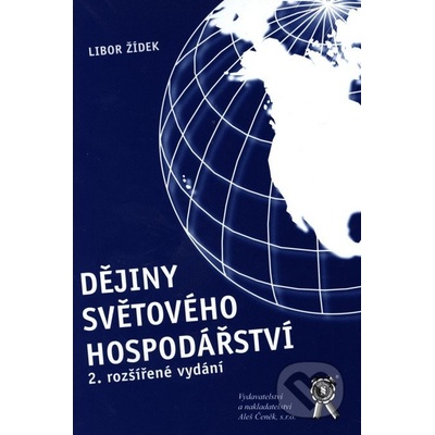 Dějiny světového hospodářství Žídek Libor