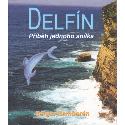 Delfín - příběh jednoho snílka