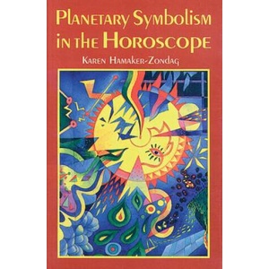 Planetary Symbolism in the Horoscope | Karen Hamaker-Zondag (ISBN: 9780877288688)