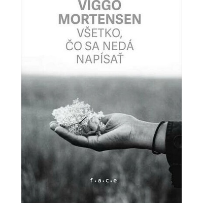 Všetko, čo sa nedá napísať - Viggo Mortensen