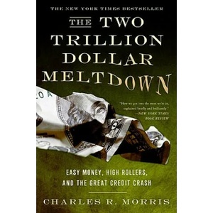 Two Trillion Dollar Meltdown | Charles Morris (ISBN: 9781586486914)