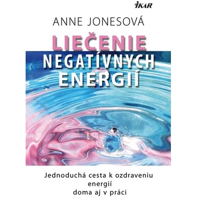 Liečenie negatívnych energií - Anne Jones