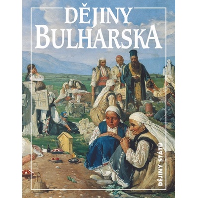 Dějiny Bulharska Jan Rychlík CZ