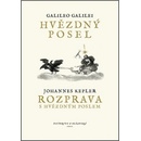 Hvězdný posel / Rozprava s Hvězdným poslem - Galilei Galileo;Kepler Johannes