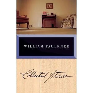 Faulkner: Collected Stories | William Faulkner, Erroll McDonald (2010)