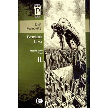 Posvátná larva - Josef Pecinovský