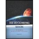 He Is Coming Soon