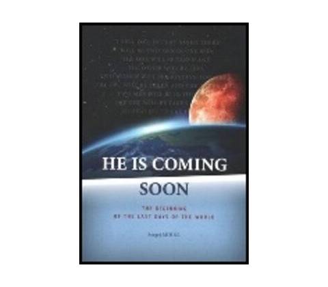 He Is Coming Soon