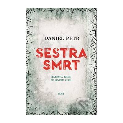 Sestra smrt - Daniel Petr
