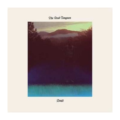 The Dead Tongues - Dust LP